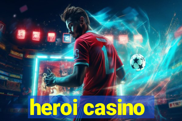 heroi casino